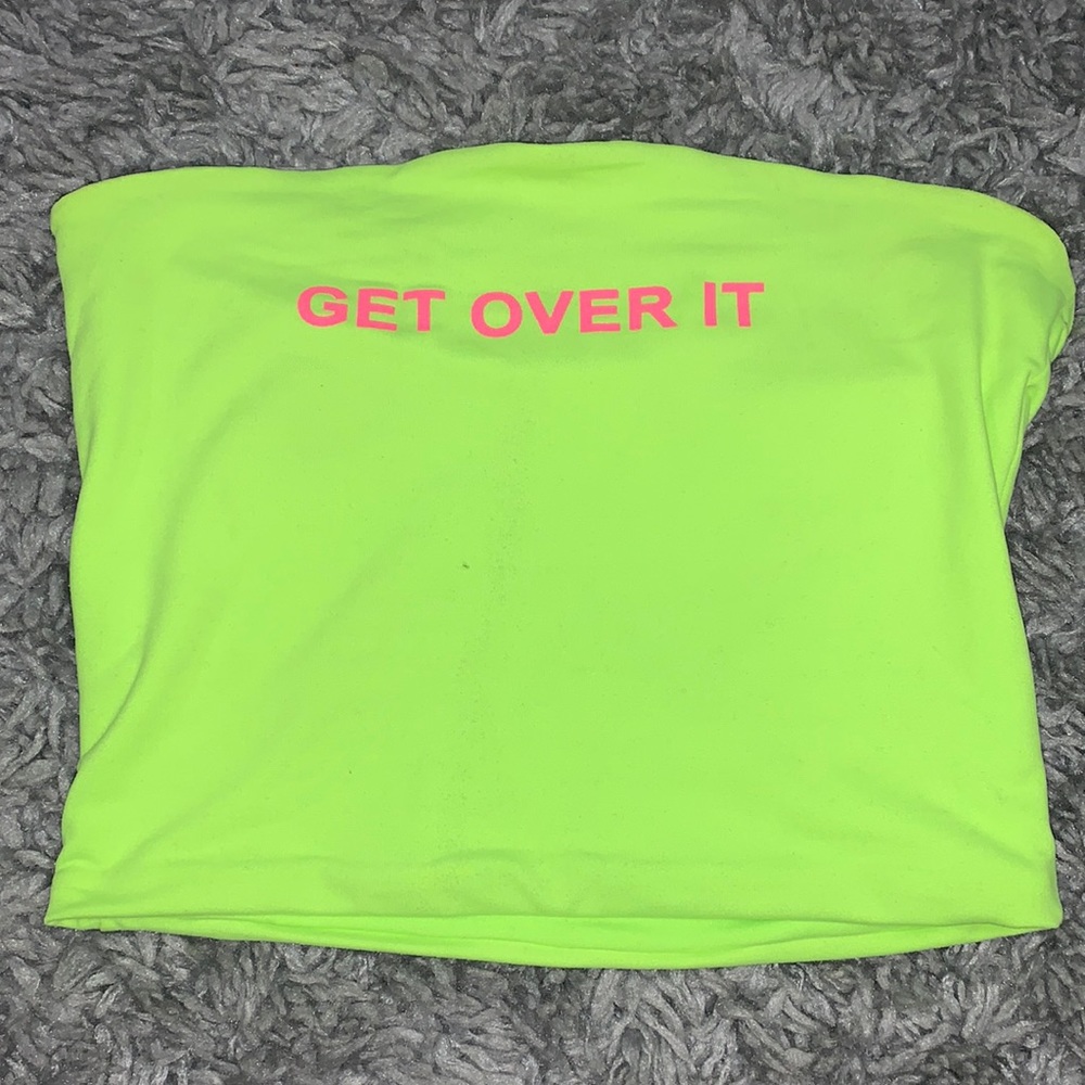 “Get over it “Crop top